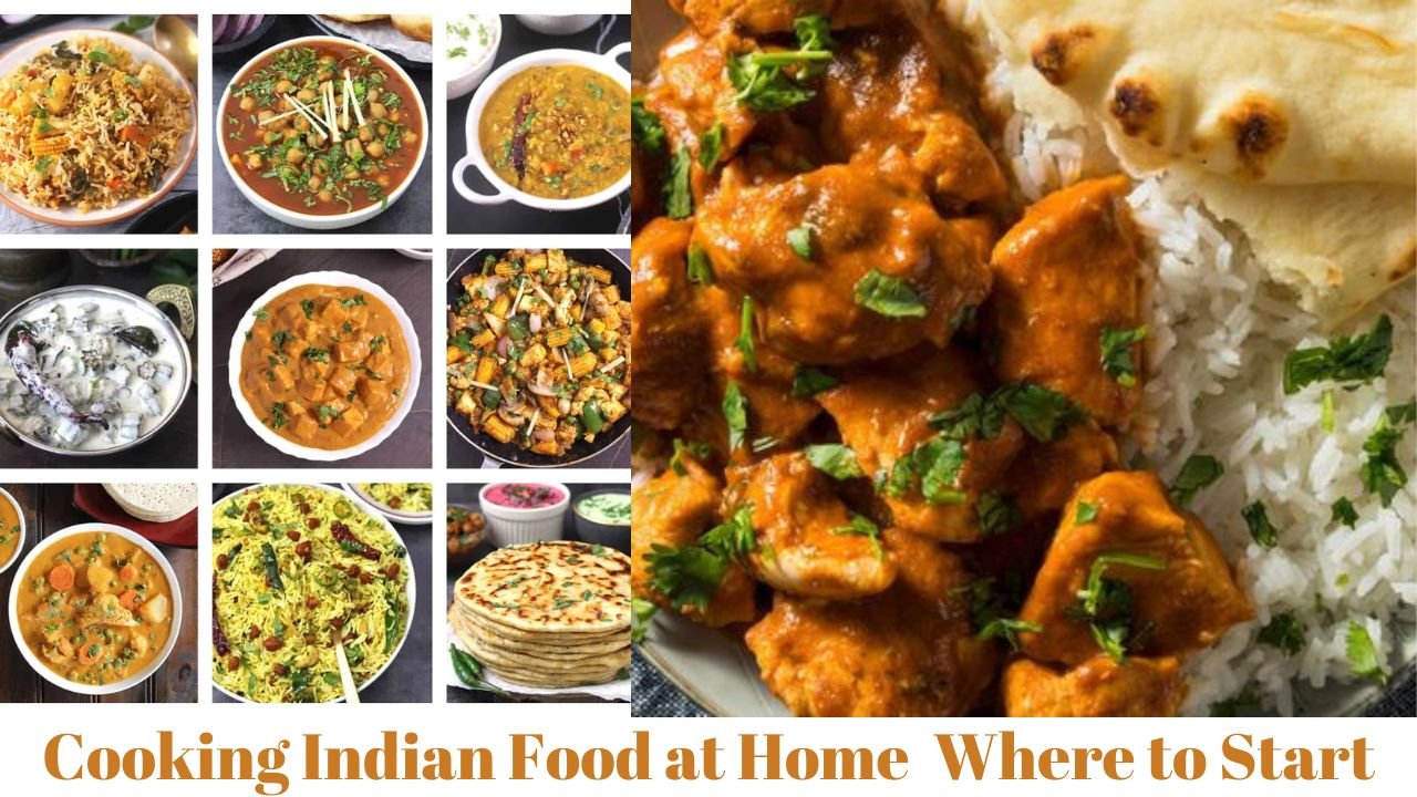 Cooking Indian Food at Home Where to Start